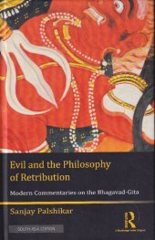 book Evil and the Philosophy of Retribution: Modern Commentaries on the Bhagavad-Gita