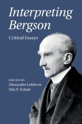 book Interpreting Bergson: Critical Essays