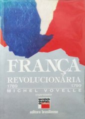 book França Revolucionária 1789-1799 - Dez anos pós-Bastilha (Revolução Francesa)