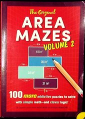 book The Original Area Mazes, Volume 2: 100 More Addictive Puzzles to Solve with Simple Math―and Clever Logic!