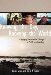 book Knowing the Day, Knowing the World: Engaging Amerindian Thought in Public Archaeology