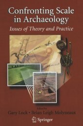 book Confronting Scale in Archaeology: Issues of Theory and Practice