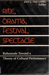 book Rite, Drama, Festival, Spectacle: Rehearsals toward a Theory of Cultural Performance