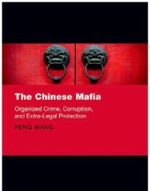 book The Chinese Mafia; Organized Crime, Corruption, and Extra-Legal Protection