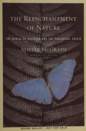 book The Reenchantment of Nature: The Denial of Religion and the Ecological Crisis