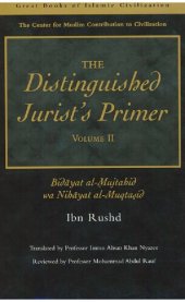 book The Distinguished Jurist's Primer Volume II: Bidayat al-Mujtahid wa Nihayat al-Muqtasid