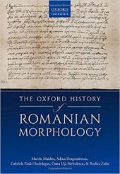 book The Oxford History of Romanian Morphology