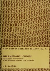 book Melanesians' Choice: Tadhimboko Participation in the Solomon Islands Cash Economy