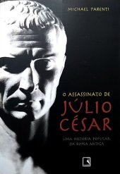 book O Assassinato de Júlio César - Uma história popular da Roma Antiga