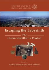 book Escaping the Labyrinth: The Cretan Neolithic in Context