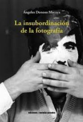 book La insubordinación de la fotografía