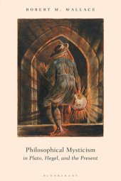 book Philosophical Mysticism in Plato, Hegel, and the Present