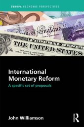 book International Monetary Reform: A specific set of proposals