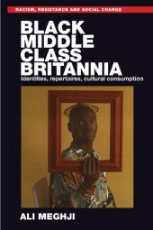 book Black Middle-Class Britannia: Identities, Repertoires, Cultural Consumption