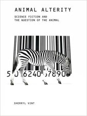 book Animal Alterity: Science Fiction and the Question of the Animal