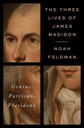 book The Three Lives of James Madison