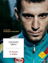 book Di furore e lealtà. La mia vita raccontata a Enrico Brizzi