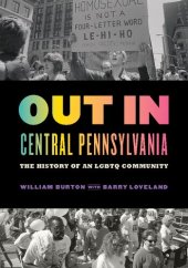 book Out in Central Pennsylvania: The History of an LGBTQ Community