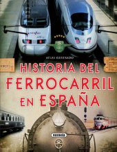 book Historia del Ferrocarril en España (Atlas ilustrado?