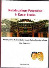 book Multidisciplinary Perspectives in Korean Studies. Proceedings of the 7th Korean Studies Graduate Students Convention in Europe