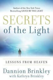 book Saved by the Light; The True Story of a Man Who Died Twice and the Profound Revelations He Received