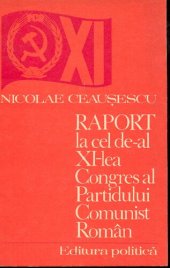 book Raport la cel de-al XI-lea Congres al Partidului Comunist Român