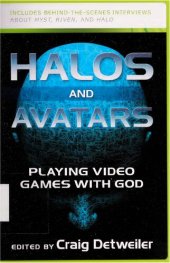 book Halos and Avatars: Playing Video Games with God