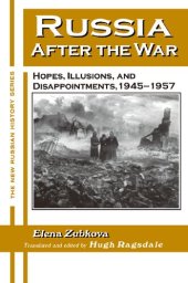 book Russia After the War: Hopes, Illusions and Disappointments, 1945-1957