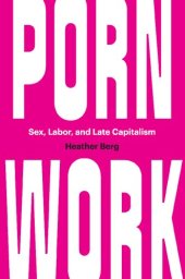 book Porn Work: Sex, Labor, and Late Capitalism