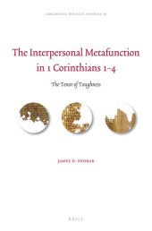 book The Interpersonal Metafunction in 1 Corinthians 1–4 : The Tenor of Toughness