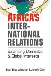 book Africa's International Relations: Balancing Domestic and Global Interests