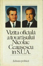 book Vizita oficială a tovarășului Nicolae Ceaușescu în S. U. A.