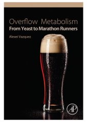 book Overflow Metabolism: From Yeast to Marathon Runners