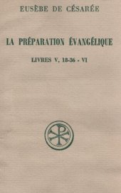 book La préparation évangélique. Livres V, 18-36 - VI