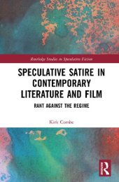 book Speculative Satire in Contemporary Literature and Film: Rant Against the Regime