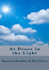 book At Peace in the Light: The Further Adventures of a Reluctant Psychic Who Reveals the Secret of Your Spiritual Powers