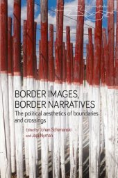 book Border images, border narratives: The political aesthetics of boundaries and crossings