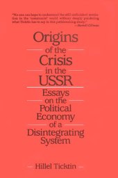 book Origins of the Crisis in the U.S.S.R.: Essays on the Political Economy of a Disintegrating System