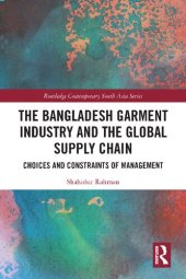 book The Bangladesh Garment Industry and the Global Supply Chain: Choices and Constraints of Management