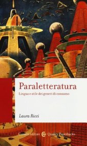 book Paraletteratura. Lingua e stile dei generi di consumo