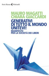 book Generativi di tutto il mondo, unitevi! Manifesto per la società dei liberi