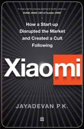 book Xiaomi: How a Startup Disrupted the Market and Created a Cult Following`