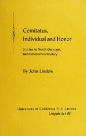 book Comitatus, Individual and Honor: Studies in North Germanic Institutional Vocabulary