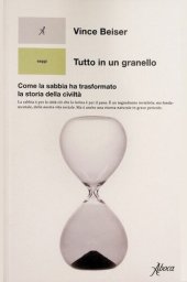 book Tutto in un granello. Come la sabbia ha trasformato la storia della civiltà