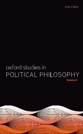 book Oxford Studies in Political Philosophy Volume 5