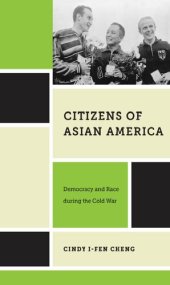 book Citizens of Asian America: Democracy and Race During the Cold War