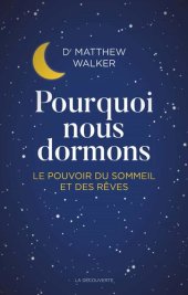 book Pourquoi nous dormons - Le pouvoir du sommeil et des rêves