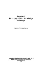 book Pagalami: Ethnopsychiatric Knowledge in Bengal