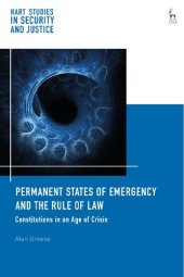 book Permanent States of Emergency and the Rule of Law: Constitutions in an Age of Crisis