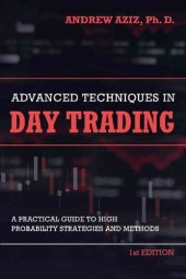 book Advanced Techniques in Day Trading: A Practical Guide to High Probability Day Trading Strategies and Methods (Stock Market Trading and Investing Book 2)